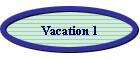 Vacation 1